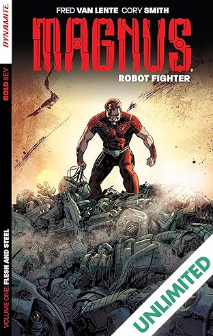 Magnus: Robot Fighter Vol. 1: Flesh & Steel